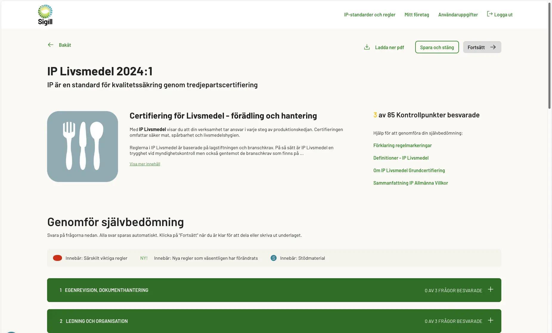 Skärmbild från Mitt Sigill som visar översikten för självbedömning i standarden IP Livsmedel 2024:1. Användaren ser hur många kontrollpunkter som är besvarade, länkar till stödmaterial samt avsnitten för egenrevision och ledning med tillhörande frågor.